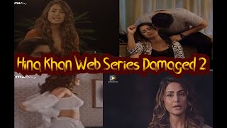Web Series Damaged 2 Review | Hina Khan & Adhyayan Suman | Hungama Originals | MX Player