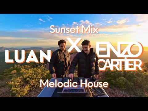 SUNSET MIX — LUAN x ENZO CARTIER — Melodic / Progressive House & Electro