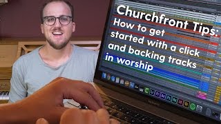 How to get started with a click and backing tracks for your worship band