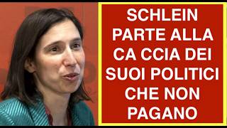 SCHLEIN PARTE ALLA CA CCIA DEI SUOI POLITICI CHE NON PAGANO