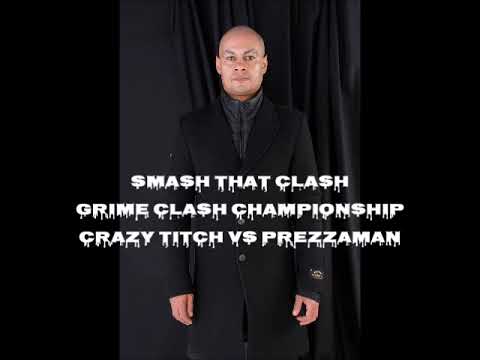 Smash That Clash - Grime Clash Championship Crazy Titch vs Prezzaman