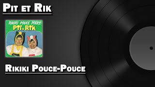 Rikiki Pouce Pouce - Pit et Rik (HD)