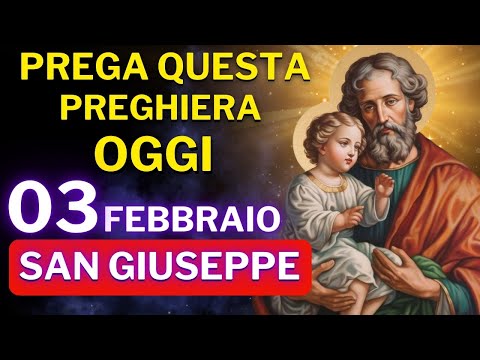 PREGHIERA A SAN GIUSEPPE – ASCOLTA QUESTA PREGHIERA SOLO UNA VOLTA E RICEVI IL TUO MIRACOLO OGGI
