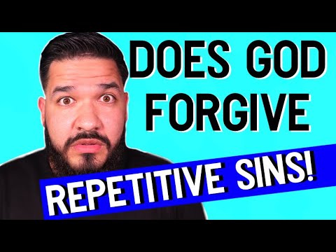 Will God Forgive me of REPETITIVE SINS ?