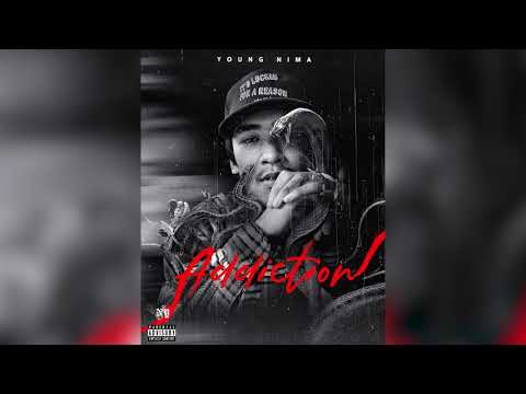 Young Nima - ADDICTION