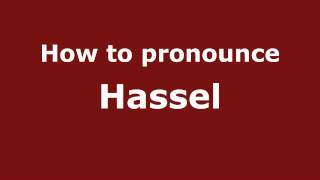 How to pronounce Hassel