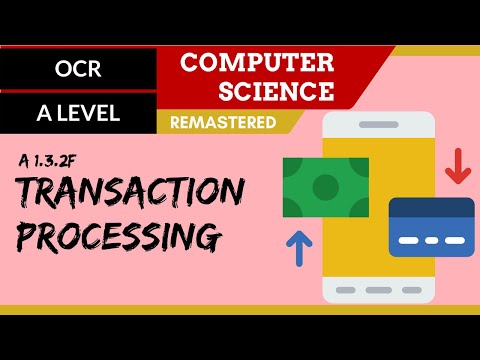56. OCR A Level (H446) SLR10 - 1.3 Transaction processing