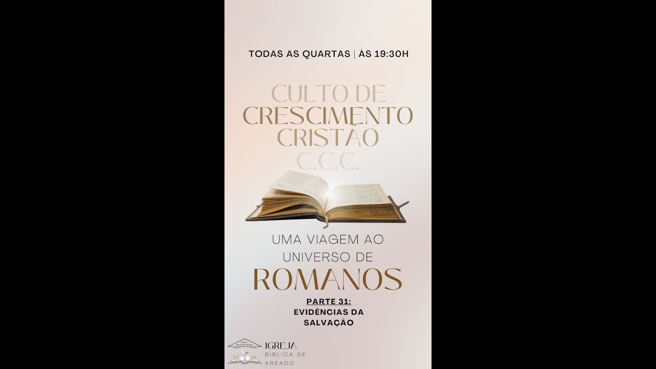 Culto de Crescimento Cristão - 31º encontro em 18-12-2024 - Evidências da Salvação