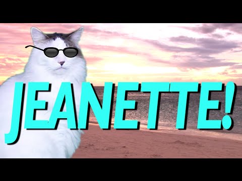 HAPPY BIRTHDAY JEANETTE! - EPIC CAT Happy Birthday Song