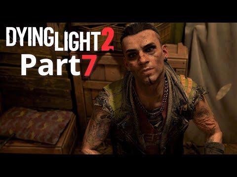 DYING LIGHT 2 STAY HUMAN Gameplay Walkthrough PART 7 [1440p 60FPS]