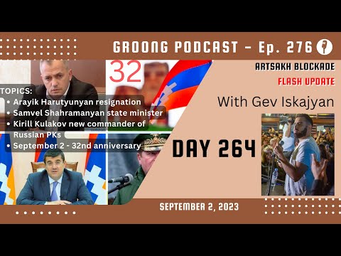 Artsakh Blockade Flash Update with Gev Iskajyan - Day 264 - Ep 276, September 2, 2023