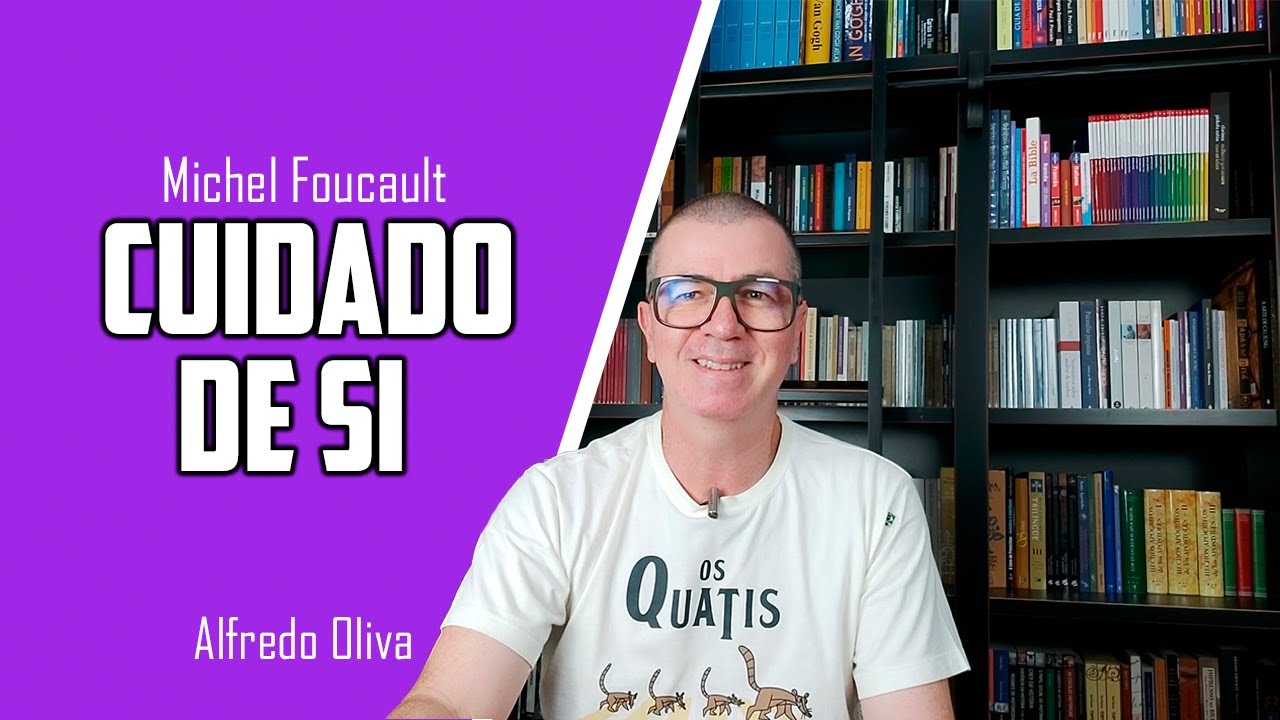 Foucault • Ética do cuidado de si