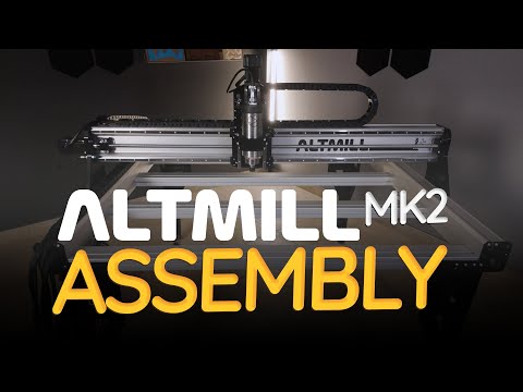 AltMill MK2 CNC Assembly Guide | Full Setup Tutorial