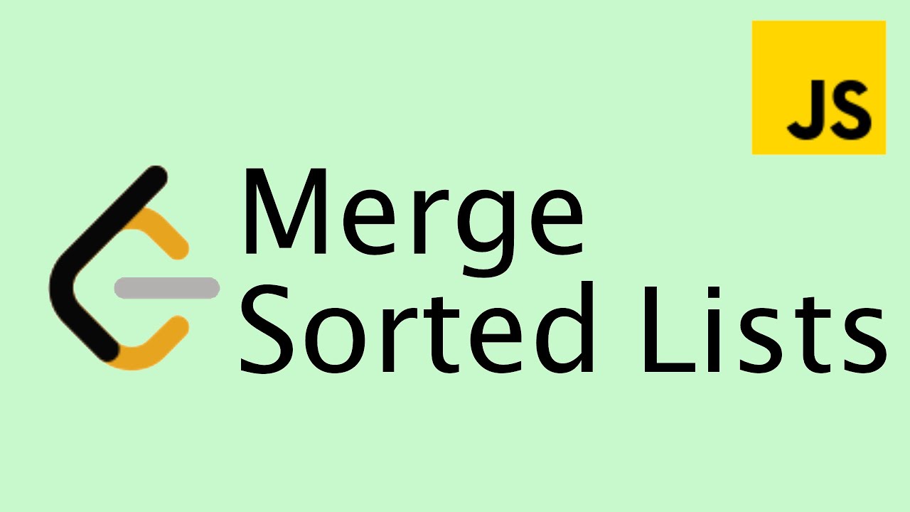 LeetCode 21 | Merge two sorted lists - Easy | Javascript