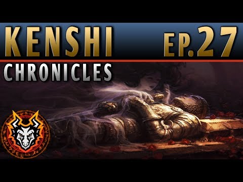 Kenshi Chronicles PC Sandbox RPG - EP27 - THE EXPENDABLES