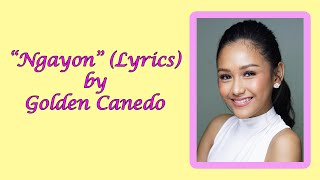 Golden Canedo First And Latest Single- Ngayon Lyrics