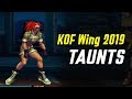 KOF Wing 2019 Taunts Compilation