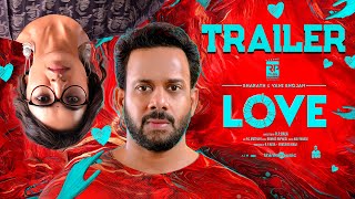 Love – Official Trailer | Bharath | Vani Bhojan | R.P.Bala | Ronnie Raphael | RP Films