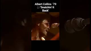 Albert Collins - Snatchin it Back - 1979