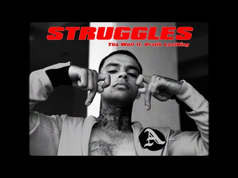Tha Wolf - Struggles ft. Pratik LastKing (official video)