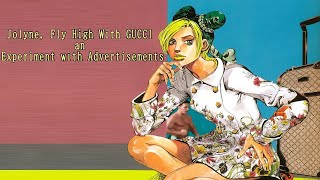 Jolyne, Fly High With GUCCI an Experiment with Advertisements