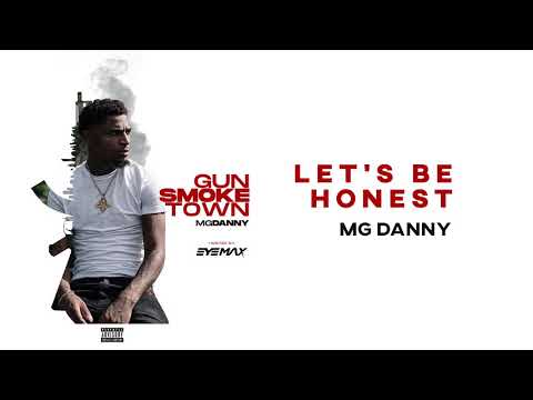MG Danny - Let's Be Honest(Official Audio)