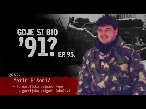 GDJE SI BIO '91? - Marin Pišonić - HEROJSKA OBRANA SELA GORICE #95