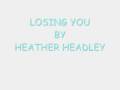 LOSING YOU BY HEATHER HEADLEY