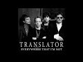 Translator "Everywhere That I'm Not"  - 2021 re-recorded version (official video)