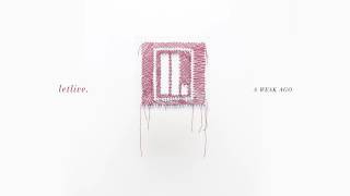 letlive. - &quot;A Weak Ago&quot; (Full Album Stream)