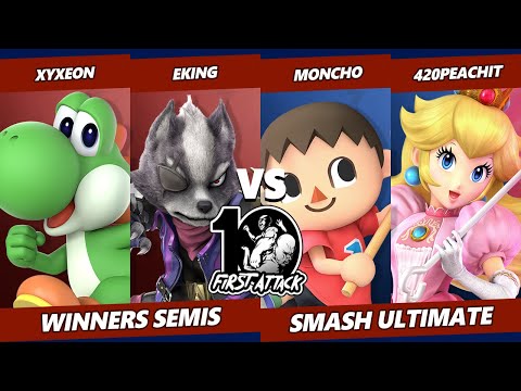 First Attack 2022 Winners Semis - Xyxeon & EKING Vs. Moncho & 420PeachIt - Smash Ultimate Tournament