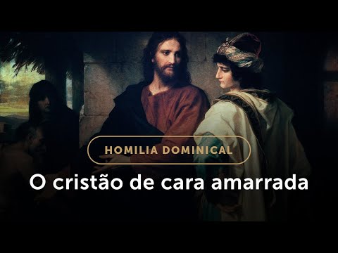 Homilia | “Senhor, aí já é demais!” (28.º Domingo do Tempo Comum)