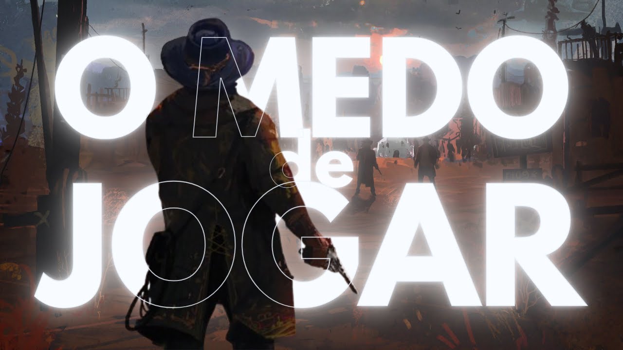 O MEDO DE JOGAR JOGOS