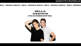 Mika + Michele Bravi - Bella D&#39;Estate (The Extended MHP Mix)