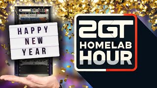 2GT #Homelab Hour! - EP 39 - The LAST live show of the year! Let's recap, talk homelab, and more!