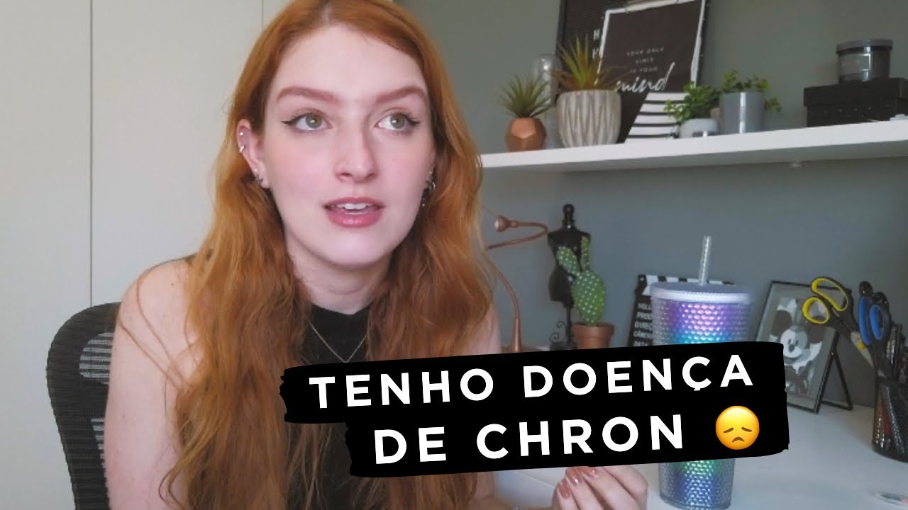 Precisamos conversar.. Tenho doença de Chron 😕