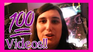 100th Video!!