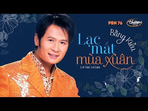 PBN 76 | Bằng Kiều - Lạc Mất Mùa Xuân