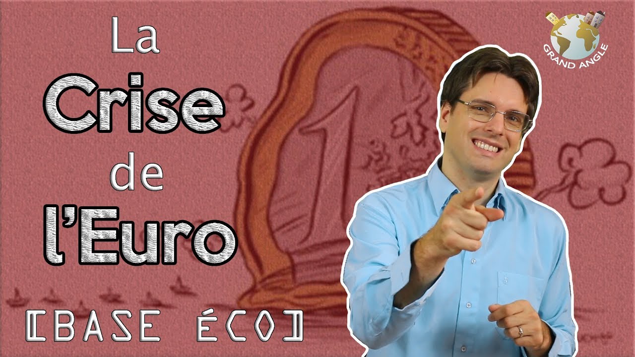 [BASE ÉCO] La crise de l'euro