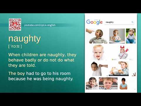 Naughty : B2 level english vocabulary lesson, www.LipLix.com