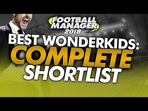 Football Manager 2018 Wonderkid Shortlist - Over 1000 players! #FM18