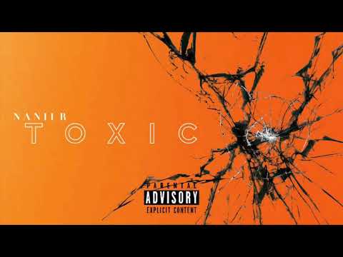 Nanii R - Toxic (Official Audio)