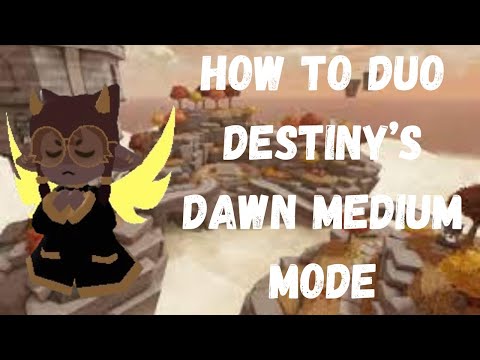 How to duo destiny's dawn medium mode no stella