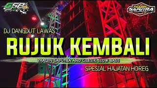 Download lagu DJ Rujuk Kembali Dangdut Lawas - Spesial Hajatan Slow Bass Horeg by Yhaqin Saputra mp3 Download lagu DJ Rujuk Kembali Dangdut Lawas - Spesial Hajatan Slow Bass Horeg by Yhaqin Saputra mp3