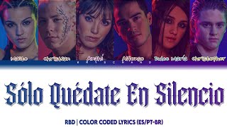 RBD - "Sólo Quédate En Silencio" | Color Coded Lyrics (ES/PT-BR)