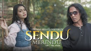 Download lagu Thomas Arya Feat Ovhi Firsty - Sendu Merindu ( Lyrik Video) mp3