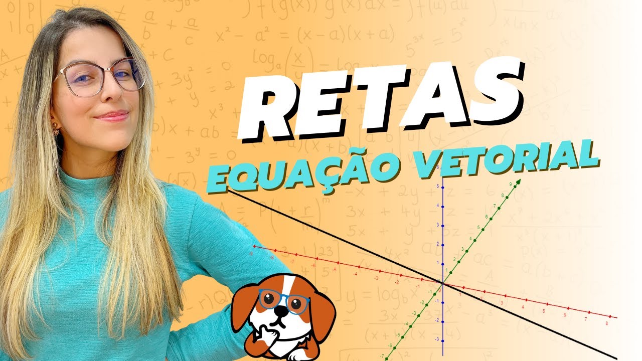 Entenda a Equação Vetorial da Reta | Geometria Analítica