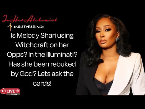 MELODY SHARI TAROT READING: MELODY HAS ENTERED THE GROUPCHAT! OOH WEE THIS IS INTENSE. (17:00)