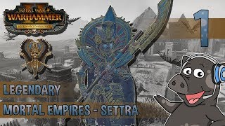 Total War Warhammer 2 - Legendary Tomb Kings Mortal Empires Settra # 1 - Rise Of The Kings