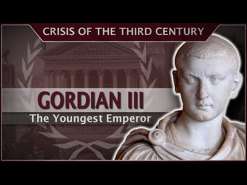 Gordian III - The Youngest Emperor  #29 Roman History Documentary Series